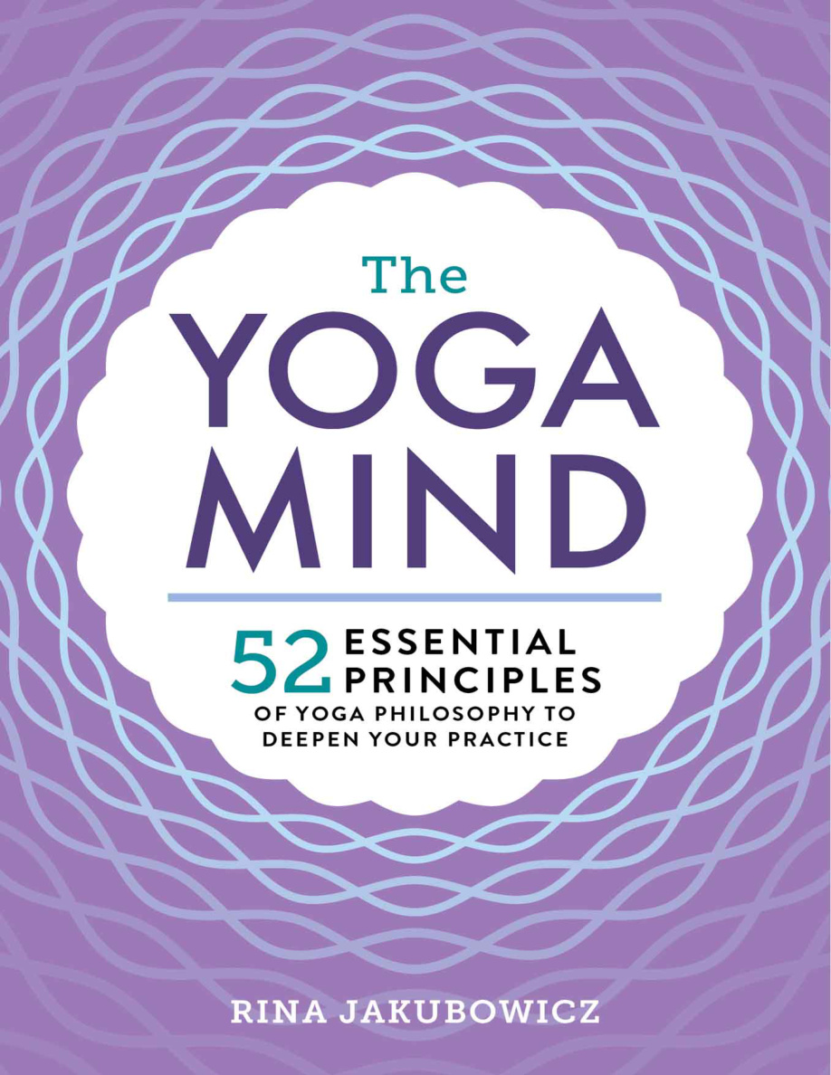 The Yoga Mind 52 Essential Principles of Yoga Philosophy to Deepen Your Practice Rina Jakubowicz Kitap Kapağı