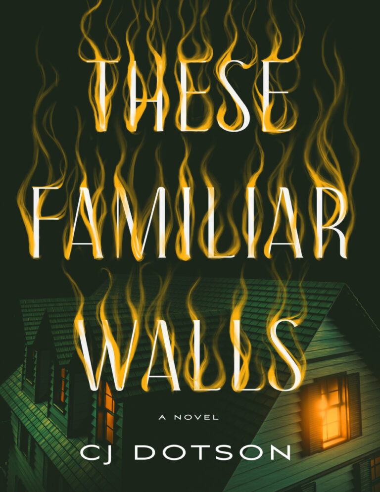 These Familiar Walls CJ Dotson Kitap Kapağı