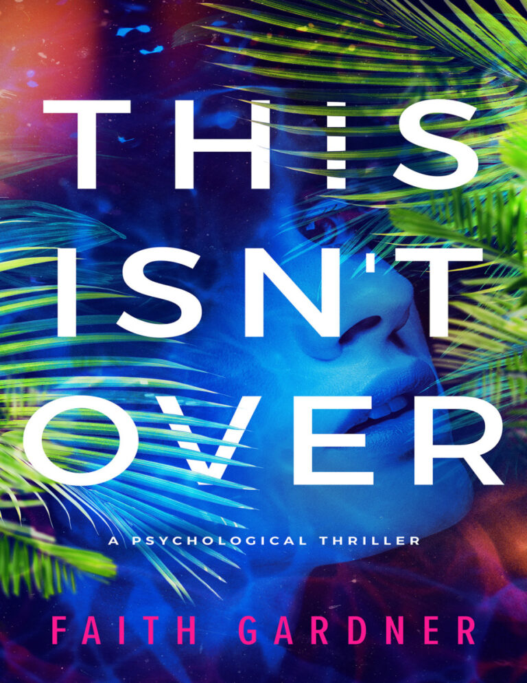 This Isnt Over A Psychological Thriller Faith Gardner Kitap Kapağı