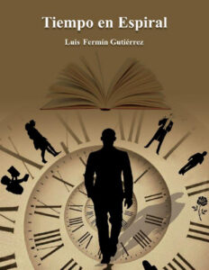 Tiempo en Espiral Spanish Edition Luis Fermin Gutierrez Kitap Kapağı