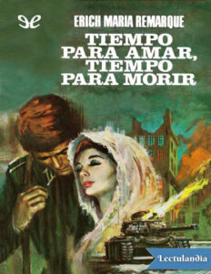 Tiempo para amar tiempo para morir Spanish Edition Erich Maria Remarque Kitap Kapağı