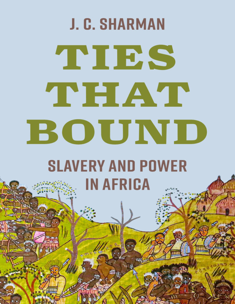 Ties That Bound Slavery and Power in Africa J C Sharman Kitap Kapağı