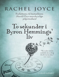 To Sekunder I Byron Hemmings Liv Danish Edition Rachel Joyce Kitap Kapağı