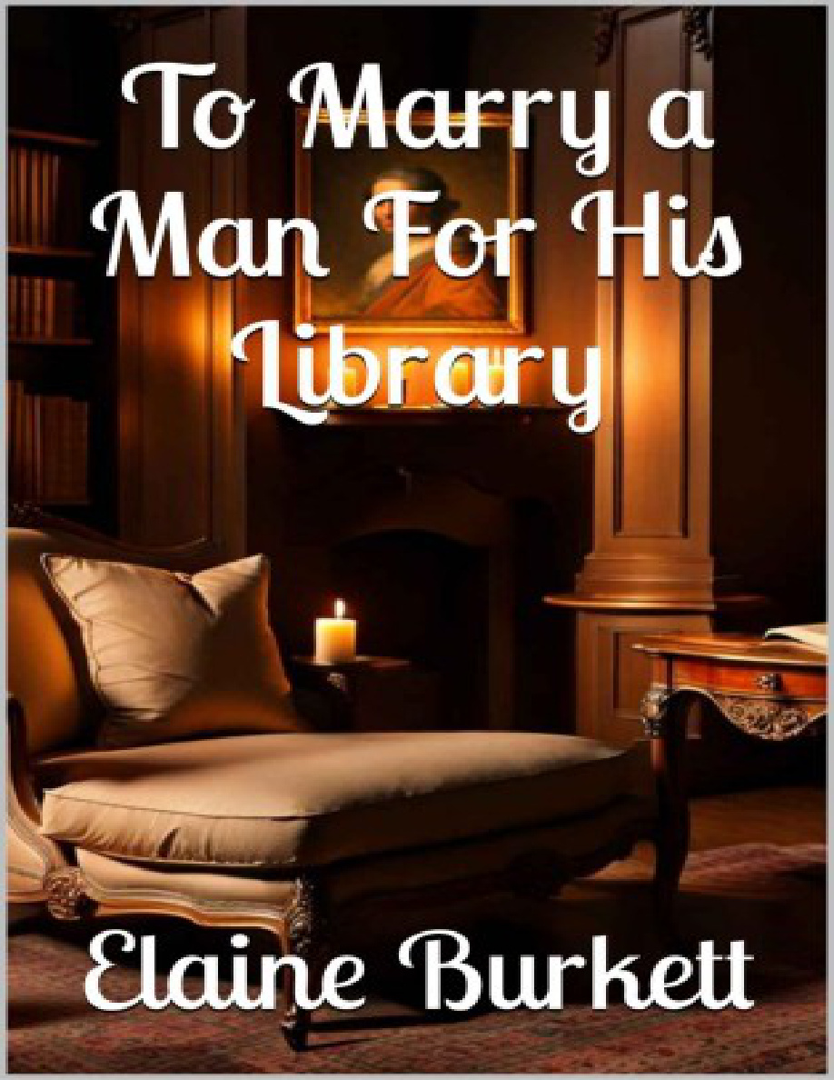 To marry a man for his library Elaine Burkett Kitap Kapağı