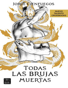 Todas las brujas muertas Spanish Edition Jorge Cienfuegos Kitap Kapağı