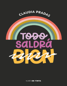 Todo saldra Spanish Edition Claudia Pradas Kitap Kapağı