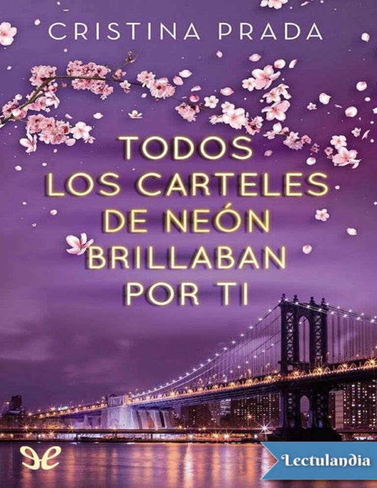 Todos los carteles de neon brillaban por ti Spanish Edition Cristina Prada Kitap Kapağı