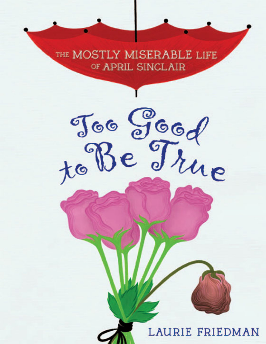 Too Good to Be True Laurie B Friedman Kitap Kapağı