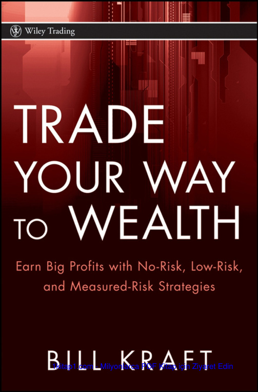 Trade your way to wealth by bill kraft 231223 213537 Kitap Kapağı