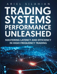 Trading Systems Performance Unleashed Mastering Latency and Efficiency Kitap Kapağı