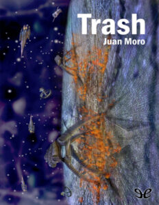 Trash Spanish Edition Juan Moro Kitap Kapağı