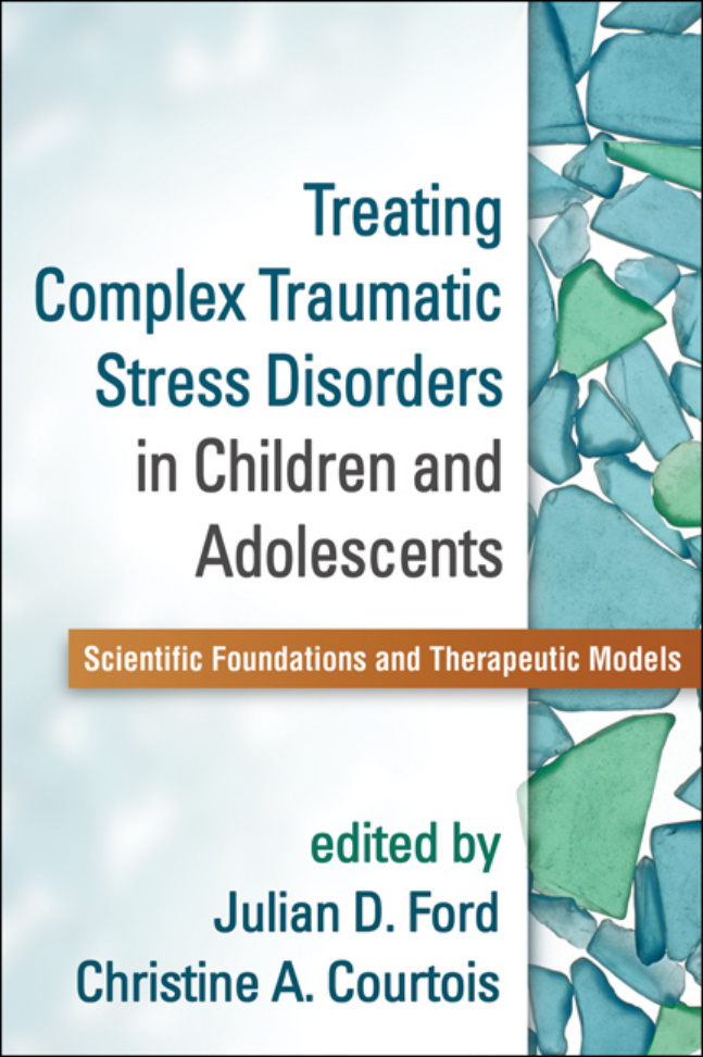Treating Complex Traumatic Stress Disorders in Children and Adolescents ford Kitap Kapağı