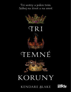Tri temne koruny Slovak Edition Kendare Blake Kitap Kapağı