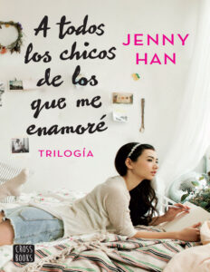 Trilogia a todos los chicos de los que me enamore Spanish Edition Jenny Han Kitap Kapağı