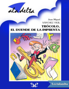 Trocolo el duende de la imprenta Spanish Edition Juan Miguel Sanchez Vigil Kitap Kapağı