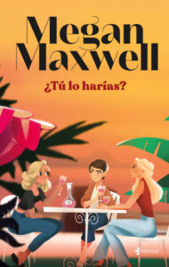 Tu lo harias Spanish Edition Megan Maxwel Kitap Kapağı