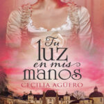 Tu luz en mis manos Spanish Edition Cecilia Aguero Kitap Kapağı
