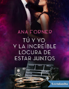 Tu y yo y la increible locura de estar juntos Spanish Edition Ana Forner Kitap Kapağı