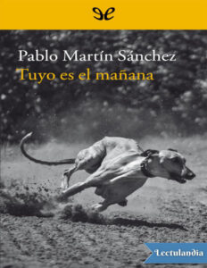Tuyo es el manana Spanish Edition Pablo Martin Sanchez Kitap Kapağı