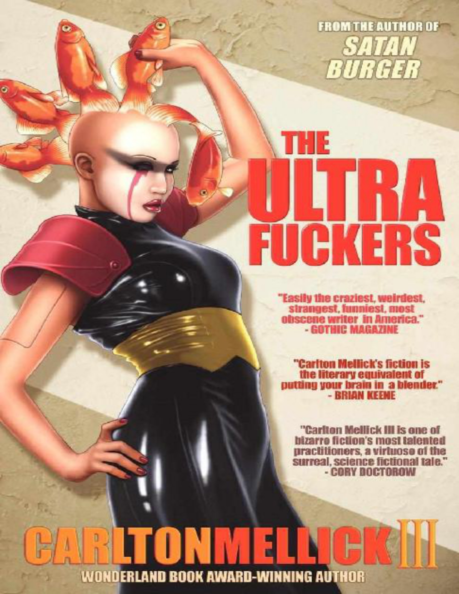 Ultra fuckers Carlton mellick iii Kitap Kapağı
