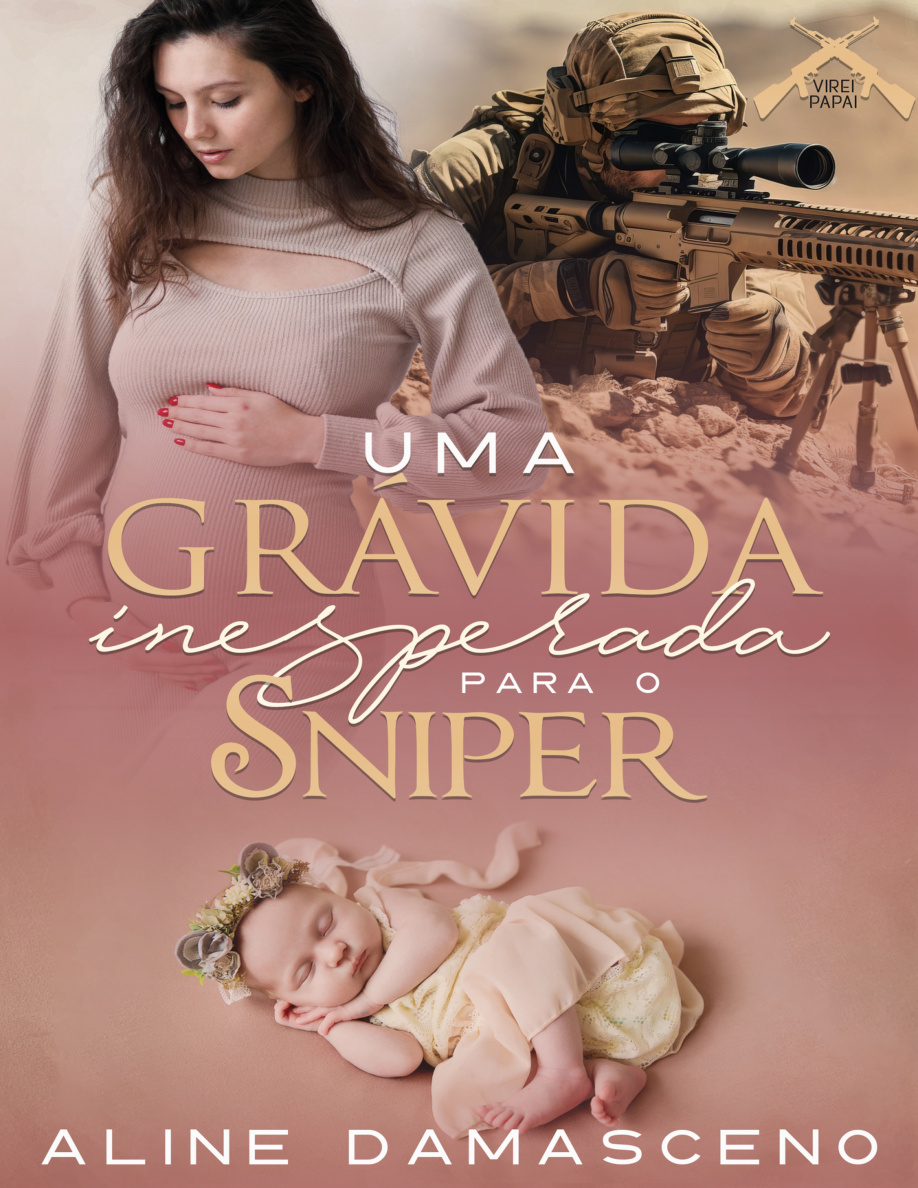 Uma gravida inesperada para o sniper Aline damasceno Kitap Kapağı