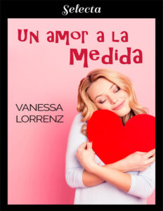 Un amor a la medida Spanish Edition Vanessa Lorrenz Kitap Kapağı
