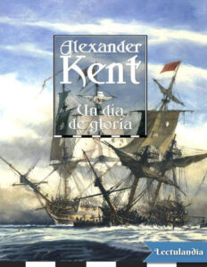 Un dia de gloria Spanish Edition Alexander Kent Kitap Kapağı
