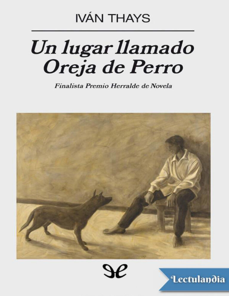 Un lugar llamado Oreja de Perro Spanish Edition Ivan Thays Kitap Kapağı