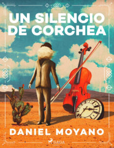 Un silencio de corchea Spanish Edition Daniel Moyano Kitap Kapağı