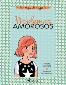 Un toque de magia 3 Problemas amorosos Spanish Edition Sandra Schwartz Kitap Kapağı