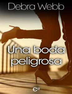 Una boda peligrosa Spanish Edition Debra Webb Kitap Kapağı