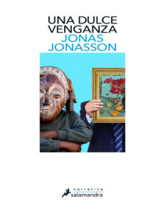 Una dulce venganza Spanish Edition Jonas Jonasson Kitap Kapağı