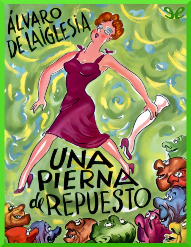 Una pierna de repuesto Spanish Edition Alvaro de Laiglesia Kitap Kapağı