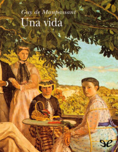 Una vida Spanish Edition Guy de Maupassant Kitap Kapağı
