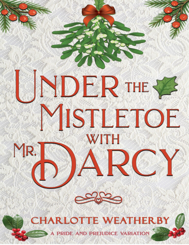Under the mistletoe with Mr Darcy sweet Mr Darcy Charlotte weatherby Kitap Kapağı