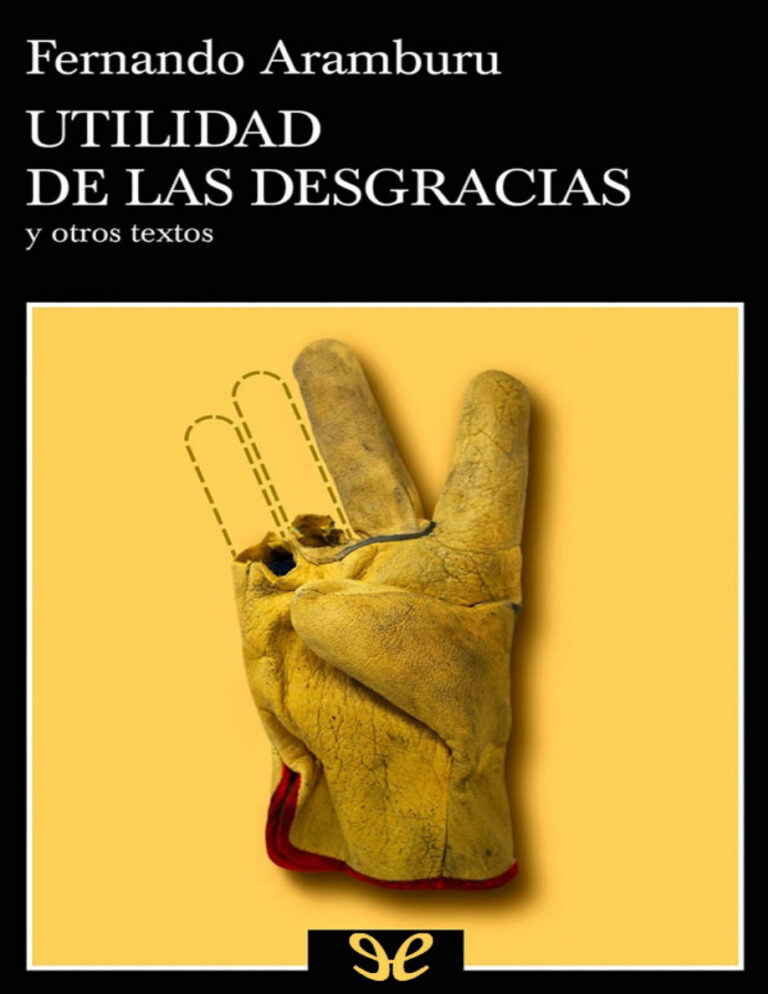Utilidad de las desgracias y otros textos Spanish Edition Fernando Aramburu Kitap Kapağı