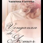 Venganza de amor Spanish Edition Vanessa Lorrenz Kitap Kapağı