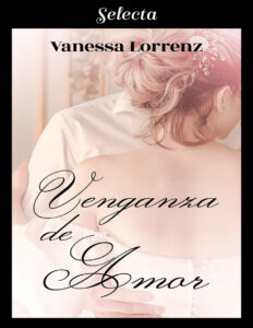 Venganza de amor Spanish Edition Vanessa Lorrenz Kitap Kapağı