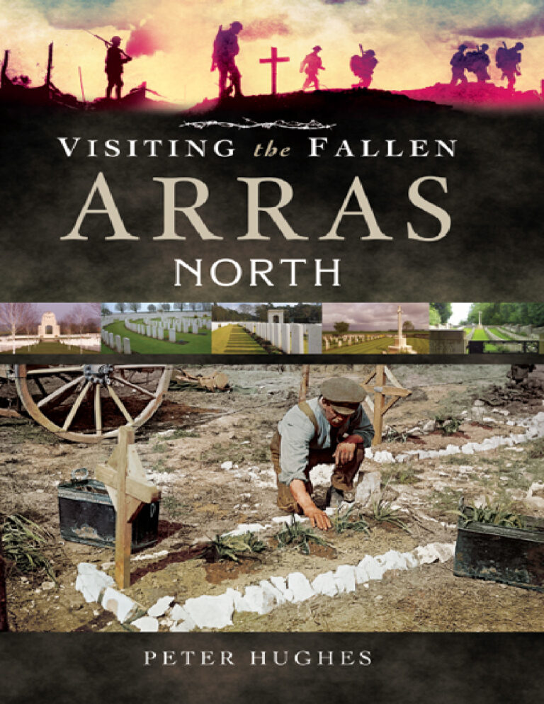 Visiting the Fallen Arras North Peter Hughes Kitap Kapağı
