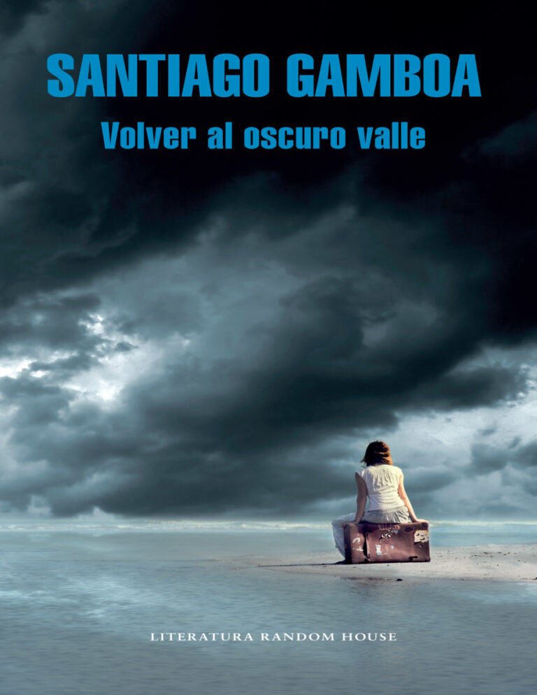 Volver al oscuro valle Spanish Edition Santiago Gamboa Kitap Kapağı