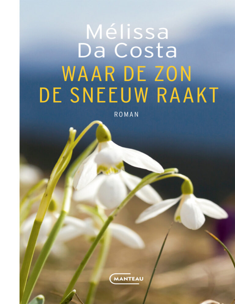 Waar de zon de sneeuw raakt Dutch Edition Melissa Da Costa Kitap Kapağı