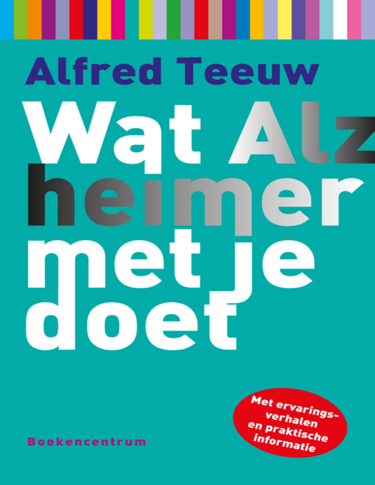 Wat alzheimer met je doet Dutch Edition Alfred Teeuw Kitap Kapağı