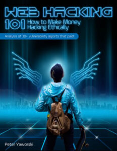 Web Hacking 101 by Peter Yaworski Kitap Kapağı