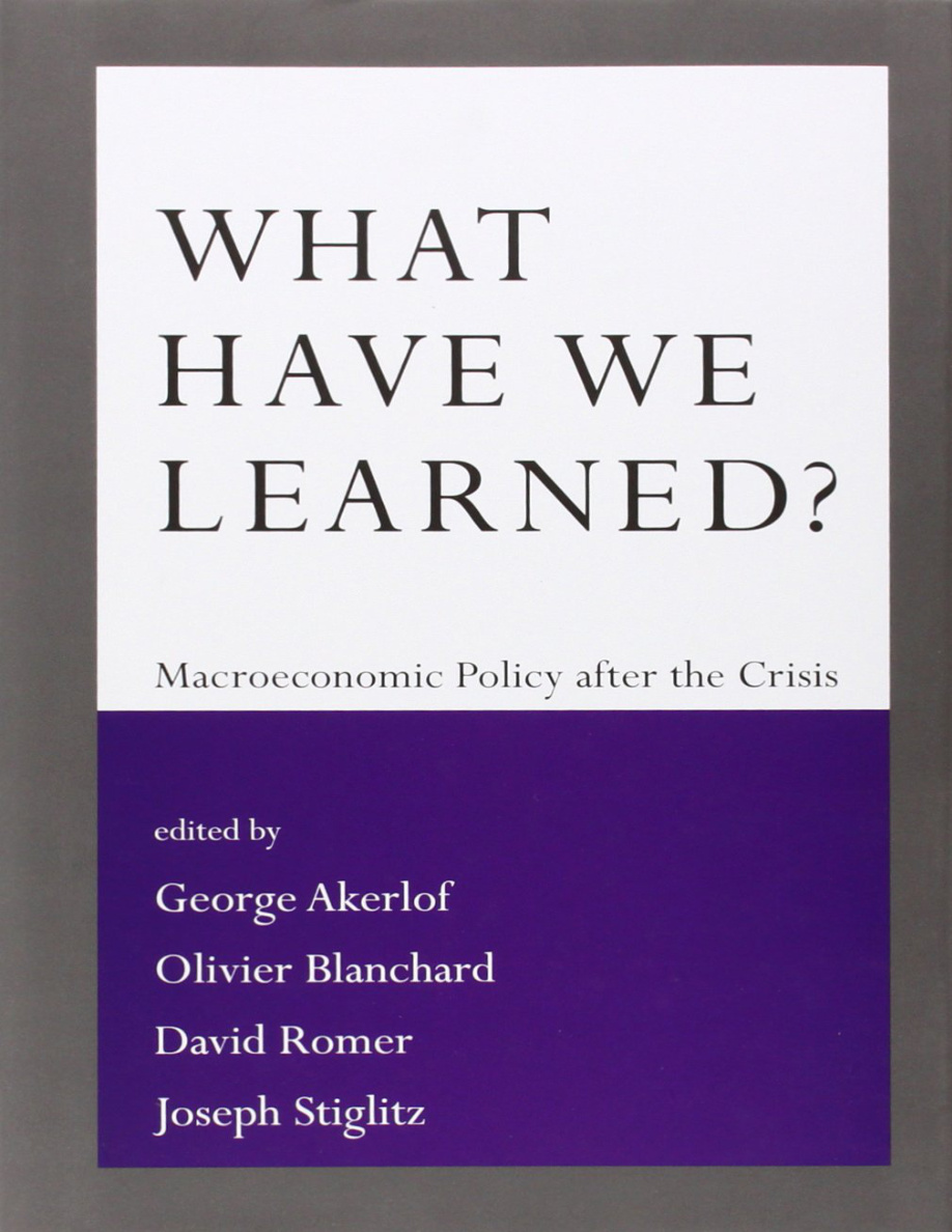 What Have We Learned? Macroeconomic Policy after the Crisis PDF Download