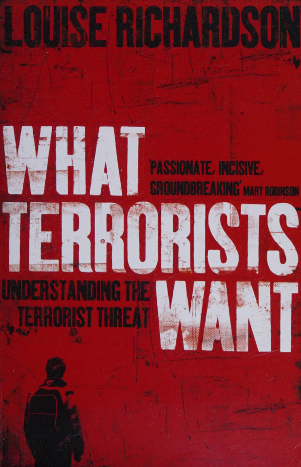 What Terrorists Want Understanding the Terrorist Threat Louise Richardson Kitap Kapağı