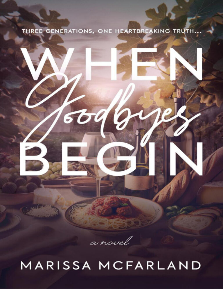 When Goodbyes Begin Marissa McFarland Kitap Kapağı