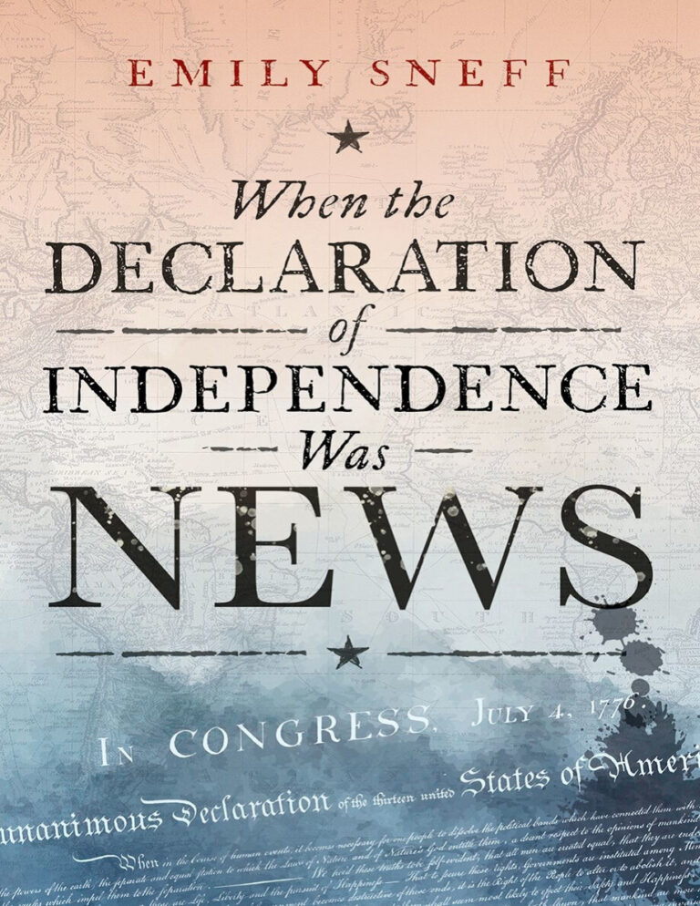When the Declaration of Independence Was News Emily Sneff Kitap Kapağı