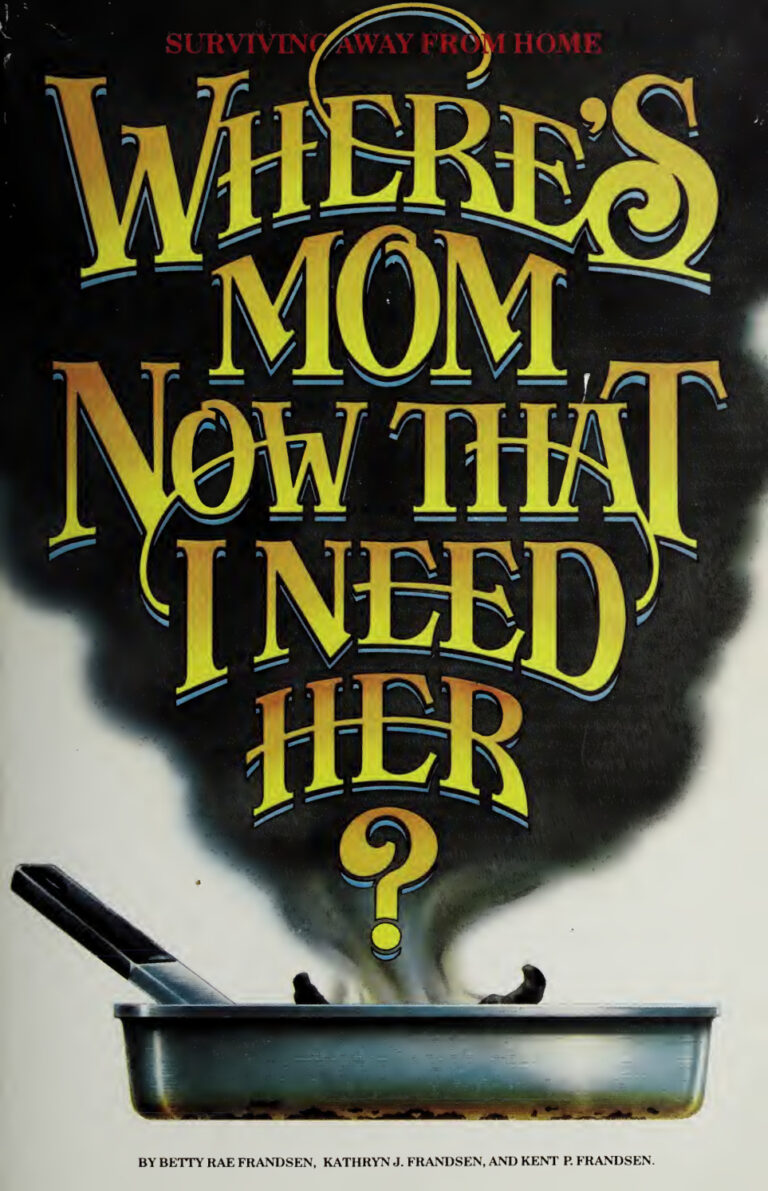 Wheres Mom Now That I Need Her Betty Rae Frandsen Kitap Kapağı