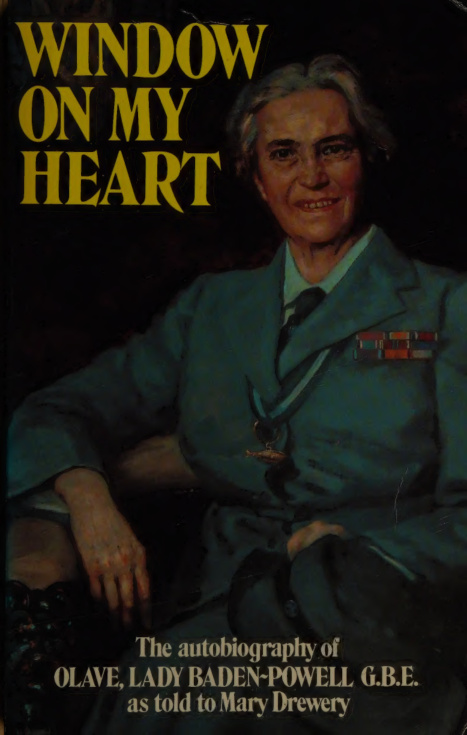 Window On My Heart The Autobiography Of Olave Lady Baden Powell Gbe PDF Download