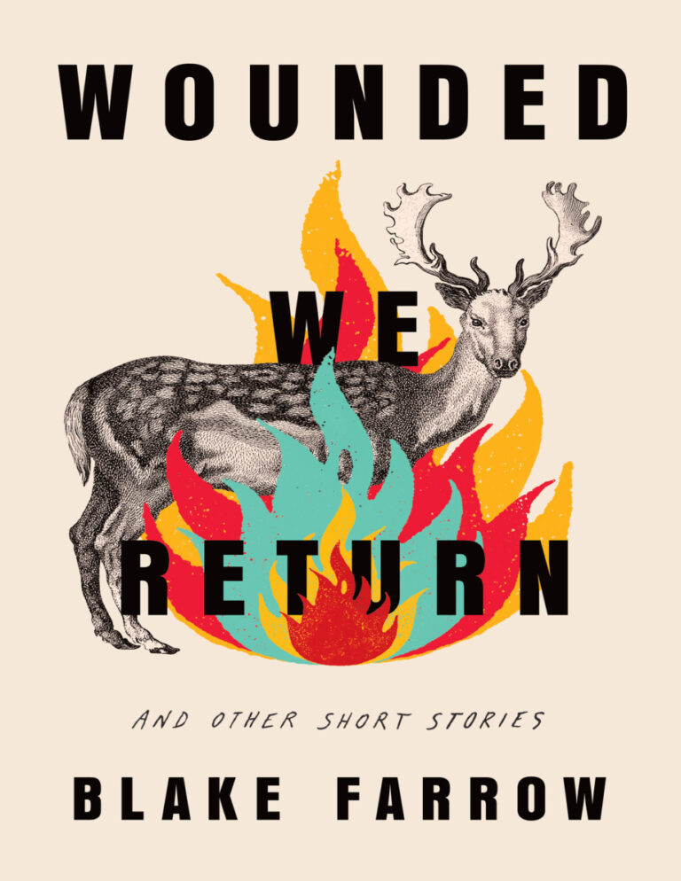 Wounded We Return And Other Stories Blake Farrow Kitap Kapağı